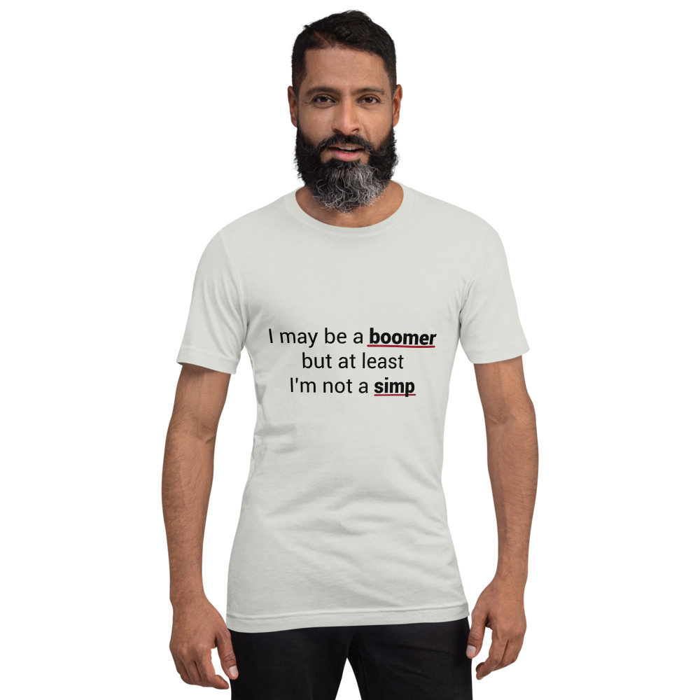 "I May Be A Boomer" Short-Sleeve Unisex T-Shirt - Image 3